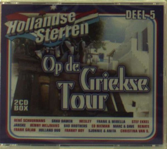 Cover for Hollandse sterren · Hollandse Sterren 05 Griekse Tour (CD) (2008)
