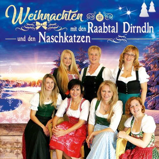 Raabtal Dirndln:Weihnachten mit den Raa - Raabtal Dirndln Und den Naschkatzen - Books - TYROLIS - 9003549533870 - November 13, 2018