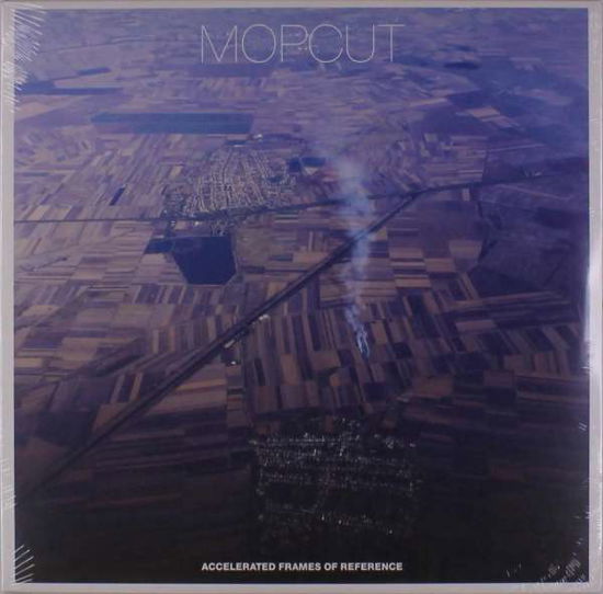 Accelerated Frames of Reference - Mopcut - Music - TROST - 9120036682870 - April 19, 2019