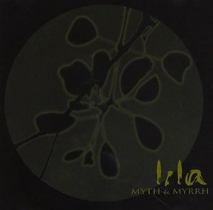 Cover for Lila · Myth &amp; Myrrh (CD) (2011)