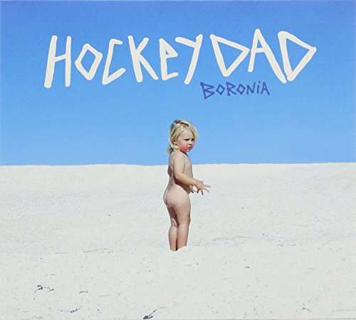 Boronia - Hockey Dad - Music - INERTIA - 9332727037870 - August 19, 2016