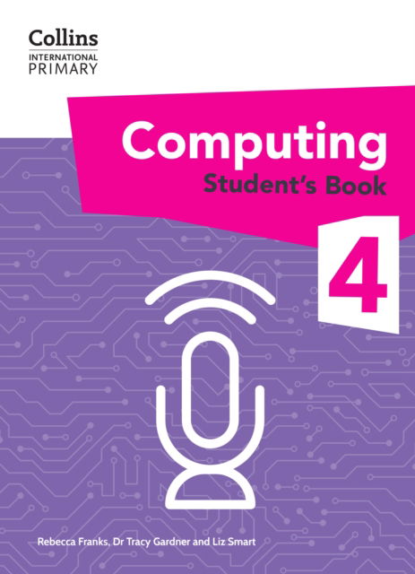 Cover for Dr Tracy Gardner · International Primary Computing Student's Book: Stage 4 - Collins International Primary Computing (Paperback Book) (2024)