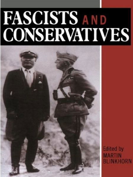 Cover for Martin Blinkhorn · Fascists and Conservatives: The Radical Right and the Establishment in Twentieth-Century Europe (Taschenbuch) (1990)