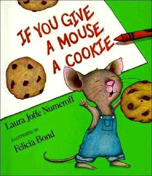 Cover for Laura Joffe Numeroff · If You Give a Mouse a Cookie (Innbunden bok) (2000)