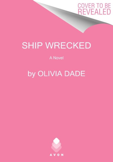 Cover for Olivia Dade · Ship Wrecked: A Novel (Paperback Book) (2022)