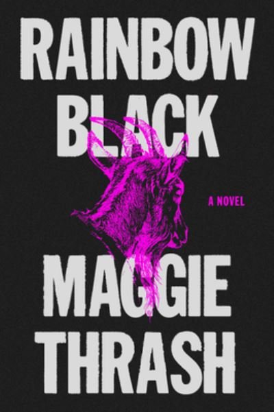 Cover for Maggie Thrash · Rainbow Black: A Novel (Pocketbok) (2024)