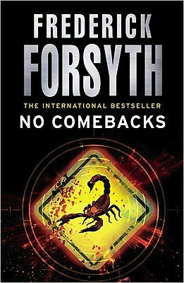 No Comebacks - Frederick Forsyth - Kirjat - Cornerstone - 9780099559870 - torstai 7. huhtikuuta 2011