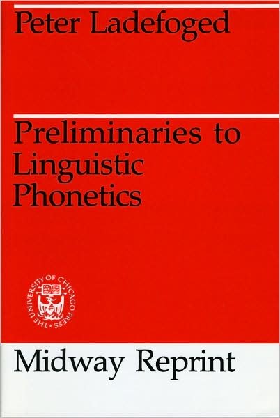 Cover for Ladefoged, Peter (University of California, Los Angeles) · Preliminaries to Linguistic Phonetics (Paperback Book) [New edition] (1980)