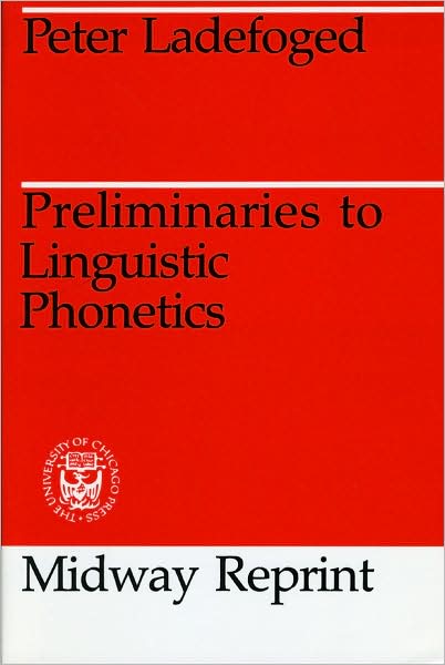 Cover for Ladefoged, Peter (University of California, Los Angeles) · Preliminaries to Linguistic Phonetics (Paperback Bog) [New edition] (1980)