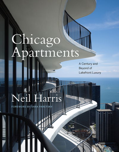 Cover for Neil Harris · Chicago Apartments: A Century and Beyond of Lakefront Luxury (Inbunden Bok) (2020)