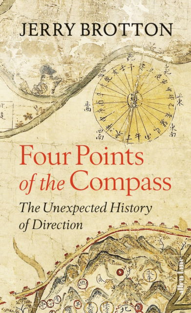 Cover for Jerry Brotton · Four Points of the Compass: The Unexpected History of Direction (Gebundenes Buch) (2024)