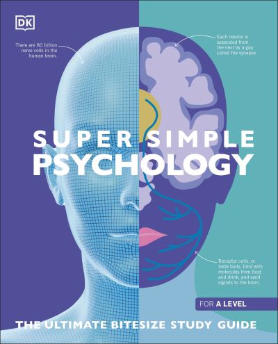 Super Simple Psychology: The Ultimate Bitesize Study Guide - DK Super Simple - Dk - Bøker - Dorling Kindersley Ltd - 9780241569870 - 1. august 2024