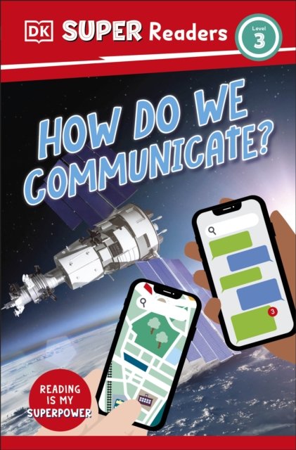 Cover for Dk · DK Super Readers Level 3 How Do We Communicate? - DK Super Readers (Pocketbok) (2023)