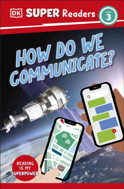 Cover for Dk · DK Super Readers Level 3 How Do We Communicate? - DK Super Readers (Paperback Bog) (2023)