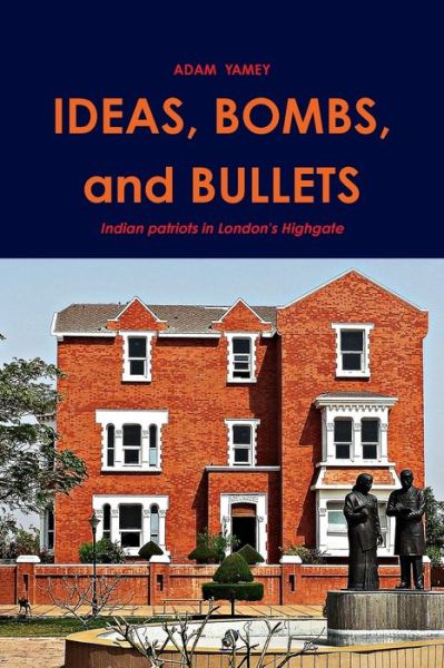 Cover for Adam YAMEY · IDEAS, BOMBS, and BULLETS (Paperback Book) (2019)