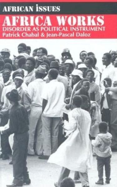 Cover for Jean-pascal Daloz · Africa Works: Disorder As Political Instrument (African Issues) (Paperback Book) (1999)