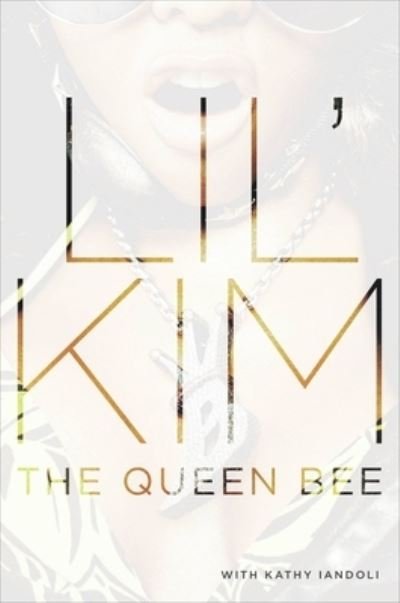 Cover for Lil' Kim · The Queen Bee (Gebundenes Buch) (2024)