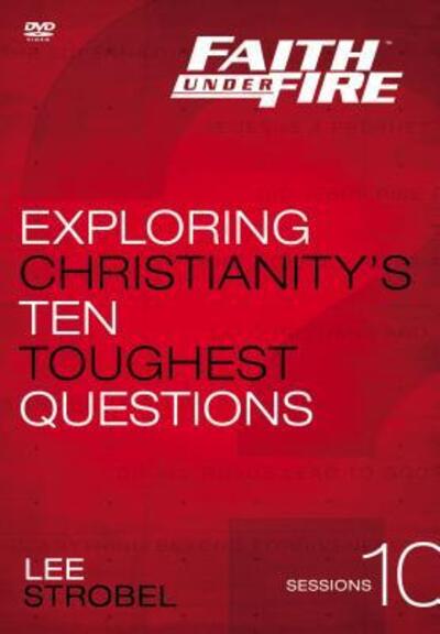 Cover for Lee Strobel · Faith Under Fire Video Study: Exploring Christianity's Ten Toughest Questions (DVD) (2012)