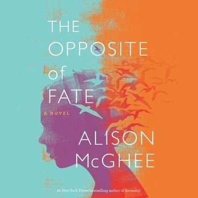 Cover for Alison McGhee · The Opposite of Fate (CD) (2020)