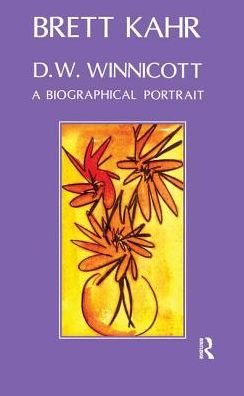 D.W. Winnicott: A Biographical Portrait - Brett Kahr - Kirjat - Taylor & Francis Ltd - 9780367104870 - perjantai 14. kesäkuuta 2019