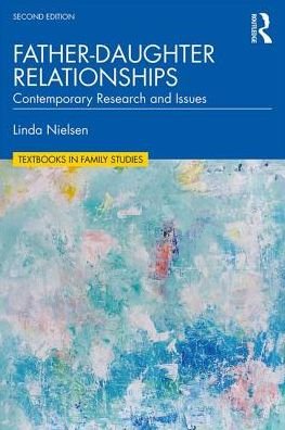 Cover for Linda Nielsen · Father-Daughter Relationships: Contemporary Research and Issues - Textbooks in Family Studies (Paperback Book) (2019)