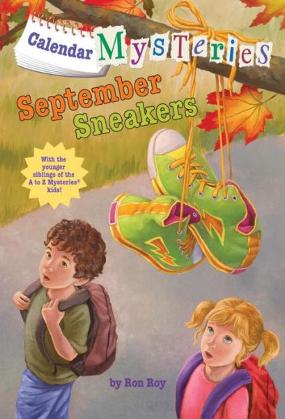 Calendar Mysteries #9: September Sneakers - Calendar Mysteries - Ron Roy - Böcker - Random House USA Inc - 9780375868870 - 6 augusti 2013