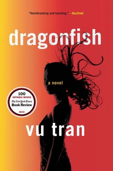 Cover for Vu Tran · Dragonfish - a Novel (Paperback Bog) (2016)