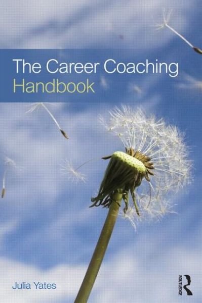Cover for Yates, Julia (University of East London, UK) · The Career Coaching Handbook (Paperback Book) (2013)