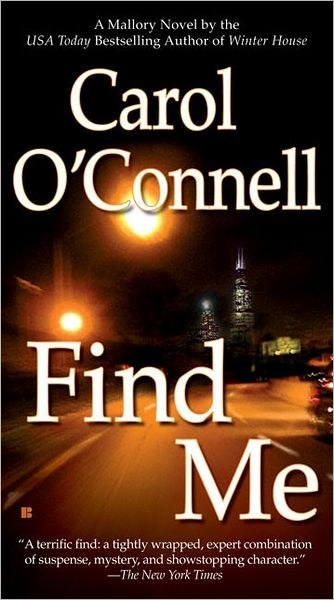 Cover for Carol O'connell · Find Me (A Mallory Novel) (Paperback Book) (2007)