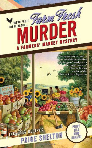 Cover for Paige Shelton · Farm Fresh Murder (A Farmers' Market Mystery) (Paperback Book) [First edition] (2010)