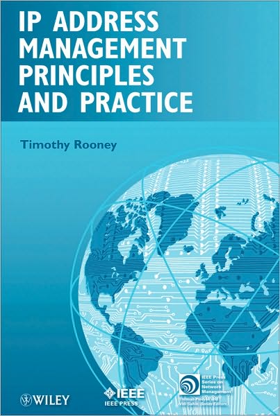 Cover for Timothy Rooney · IP Address Management: Principles and Practice - IEEE Press Series on Network and Service Management (Hardcover Book) (2010)