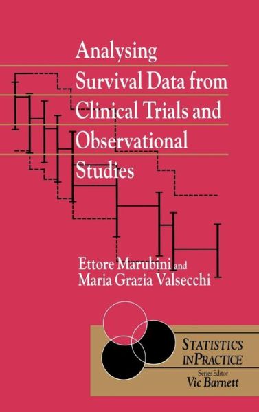 Cover for Marubini, Ettore (University of Milan, Italy) · Analysing Survival Data from Clinical Trials and Observational Studies - Statistics in Practice (Hardcover Book) (1995)