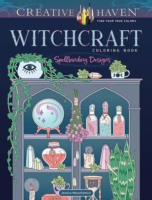 Cover for Jessica Mazurkiewicz · Creative Haven Witchcraft Coloring Book: Spellbinding Designs - Creative Haven (Pocketbok) (2023)