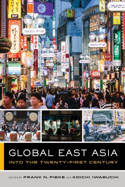 Cover for Koichi Iwabuchi Frank N. Pieke · Global East Asia: Into the Twenty-First Century - The Global Square (Pocketbok) (2021)