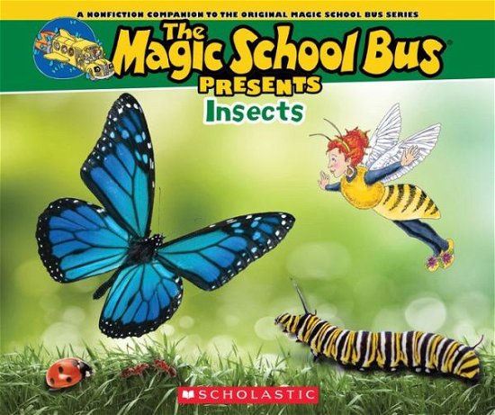 Cover for Joanna Cole · Magic School Bus Presents: Insects: a Nonfiction Companion to the Original Magic School Bus Series (Pocketbok) (2014)