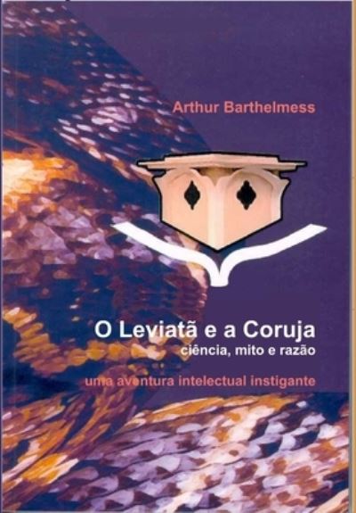 Cover for Arthur Barthelmess · O Leviatã e a Coruja (Book) (2012)