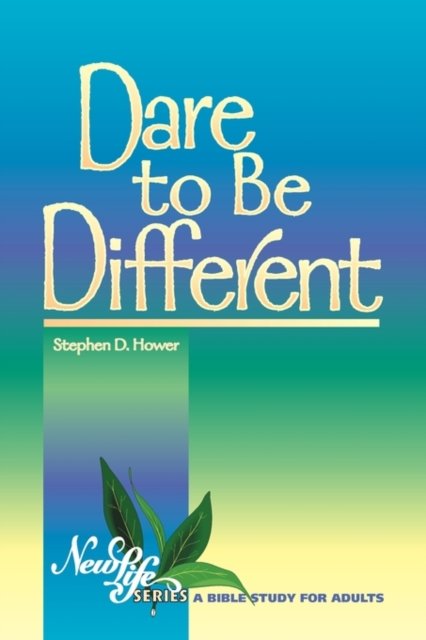 Cover for Stephen D. Hower · Dare to Be Different (New Life Bible Studies) (Taschenbuch) (1998)