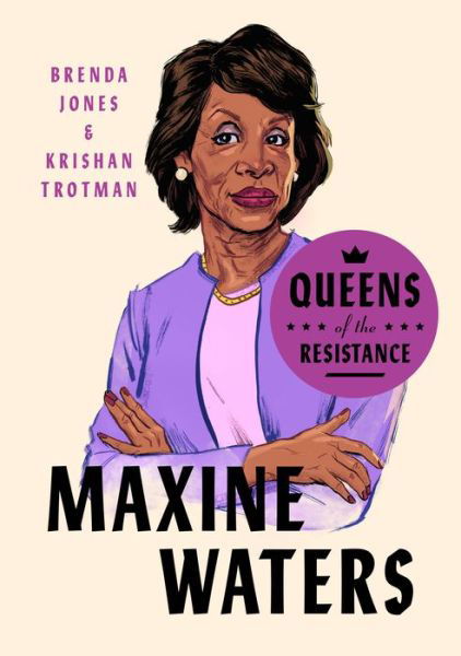 Cover for Brenda Jones · Queens of the Resistance: Maxine Waters: A Biography (Hardcover Book) (2020)