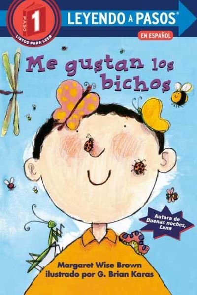 Cover for Margaret Wise Brown · Me gustan los bichos (I Like Bugs Spanish Edition) - LEYENDO A PASOS (Step into Reading) (Paperback Bog) (2022)