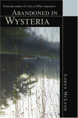 Cover for Christopher Murphy · Abandoned in Wysteria: from the Author of a Sea of White Impatiens (Paperback Book) (2003)