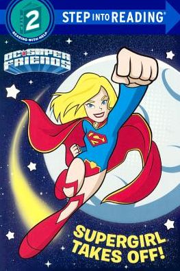 Supergirl Takes Off! - Courtney Carbone - Books - Turtleback - 9780606388870 - July 19, 2016