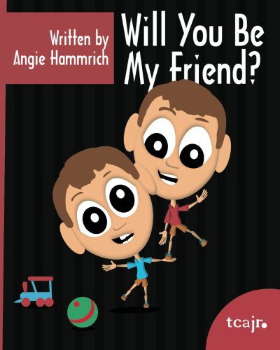 Cover for Angie Hammrich · Will You Be My Friend (Paperback Book) (2011)