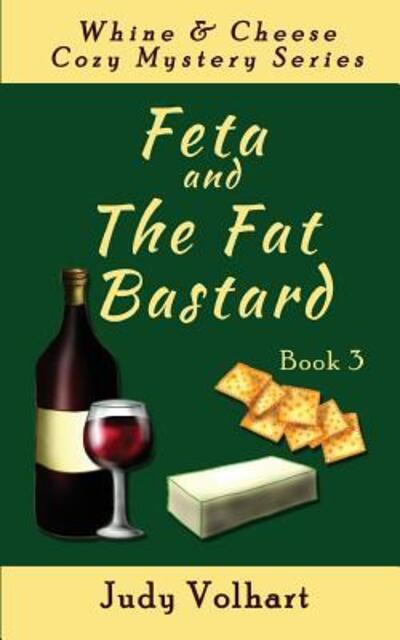 Cover for Judy Volhart · Feta and the Fat Bastard (Paperback Book) (2017)