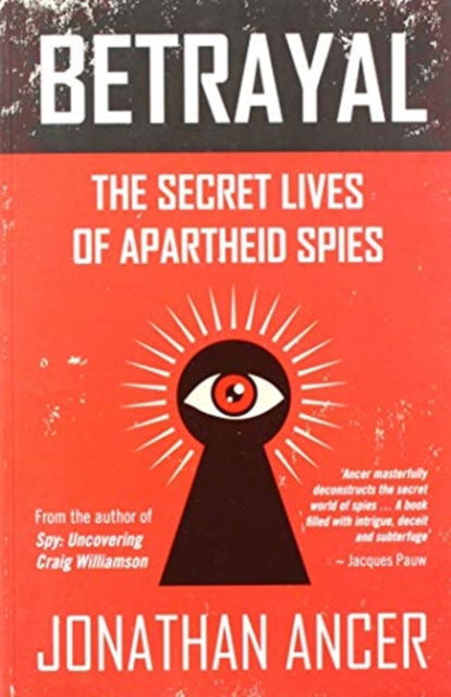 Cover for Jonathan Ancer · Betrayal: The Secret Lives of Apartheid Spies (Paperback Book) (2019)