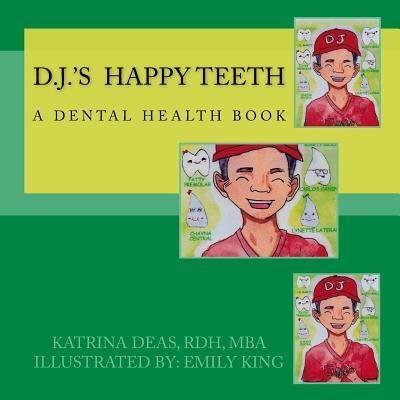 Cover for Rdh Mba Katrina Deas · D. J. 's Happy Teeth (Taschenbuch) (2016)