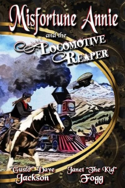 Cover for Dave Jackson · Misfortune Annie and the Locomotive Reaper (Pocketbok) (2016)