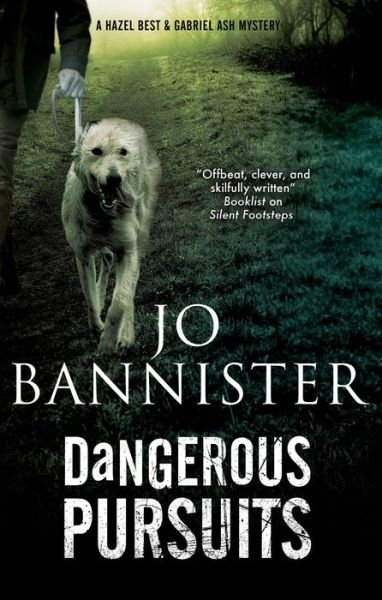 Cover for Jo Bannister · Dangerous Pursuits - A Hazel Best &amp; Gabriel Ash Mystery (Hardcover Book) [Main edition] (2020)