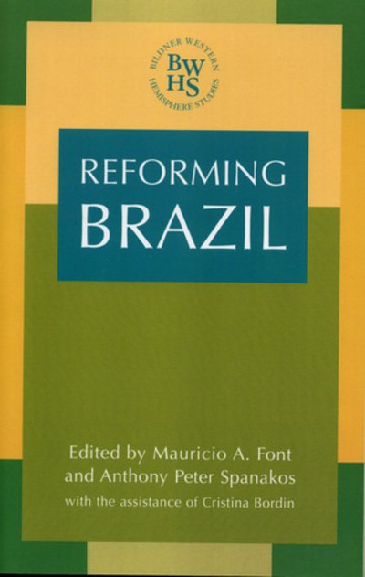 Mauricio a Font · Reforming Brazil - Bildner Western Hemisphere Studies (Pocketbok) (2004)
