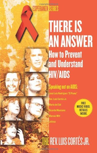 There is an Answer: How to Prevent and Understand Hiv / Aids (Esperanza) - Rev. Luis Cortes - Kirjat - Atria Books - 9780743289870 - tiistai 3. lokakuuta 2006