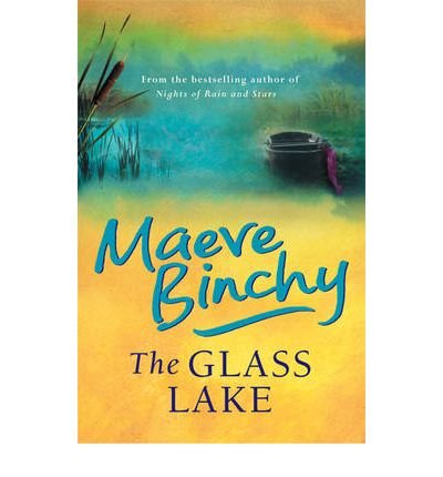 The Glass Lake - Maeve Binchy - Kirjat - Orion Publishing Co - 9780752876870 - torstai 30. syyskuuta 2010